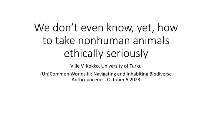we don t even know yet how to take nonhuman n.w
