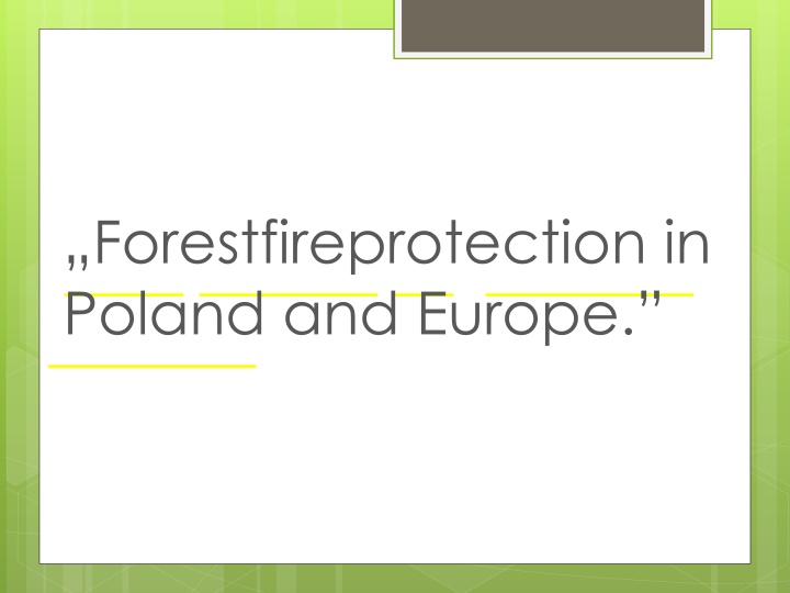 forestfireprotection in poland and europe n.w