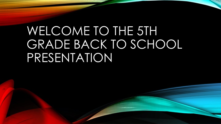 welcome to the 5th grade back to school n.w