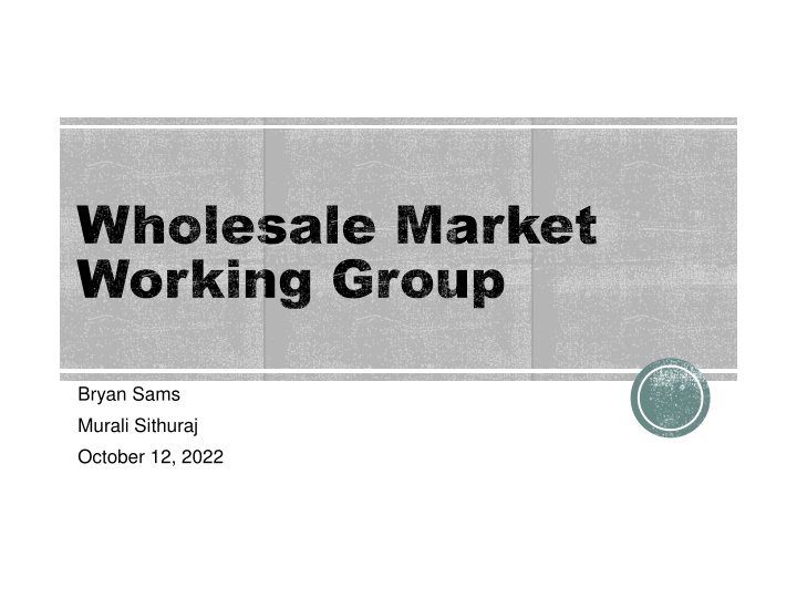 Wholesale Market Working Group Update - October 2022