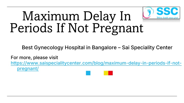 Maximum Delay In Periods If Not Pregnant - Sai Speciality Center