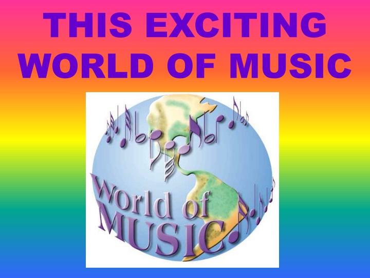 Exciting World of Music