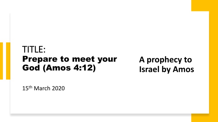Prophecy to Israel by Prophet Amos: Prepare to Meet Your God