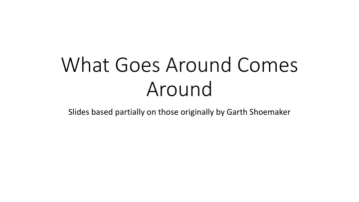 what goes around comes around n.w