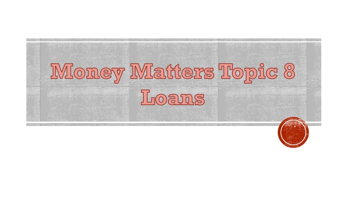 money matters topic 8 loans n.w