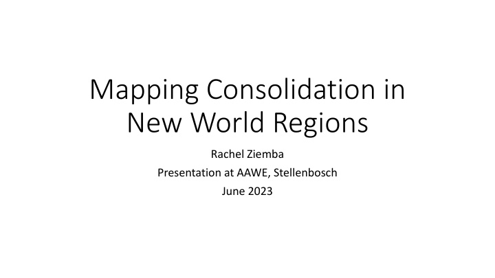 mapping consolidation in new world regions n.w