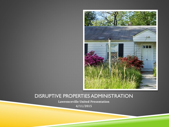 disruptive properties administration n.w