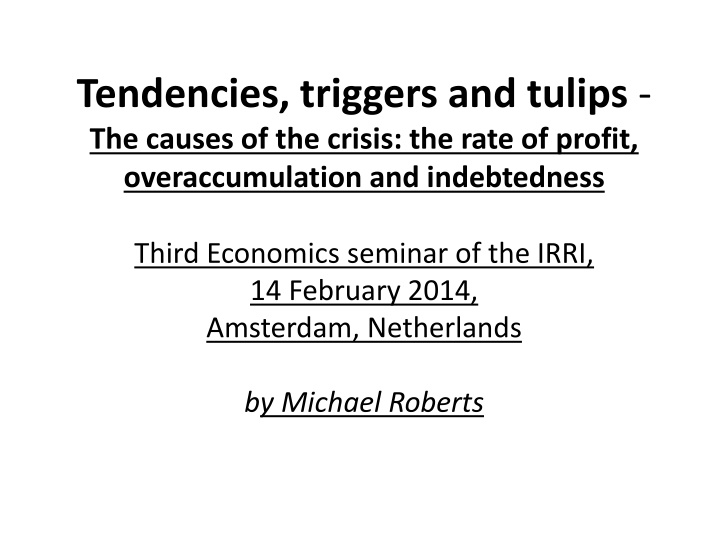 tendencies triggers and tulips the causes n.w