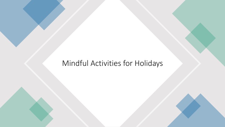 mindful activities for holidays n.w