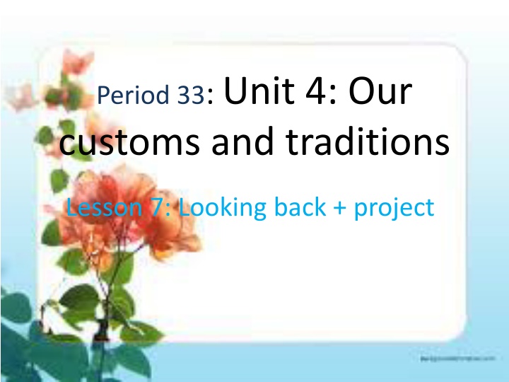 period 33 unit 4 our customs and traditions n.w