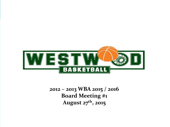 WBA 2015/2016 Season Kickoff Agenda & Open Positions