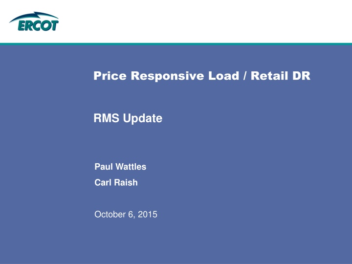 Price Responsive Load Retail DR RMS Update - October 6, 2015