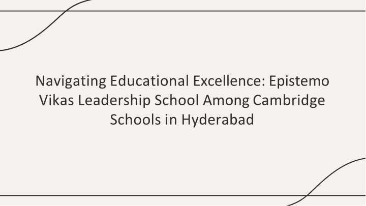 Navigating Educational Excellence Epistemo Vikas Leadership School Among Cambridge Schools in Hyderabad