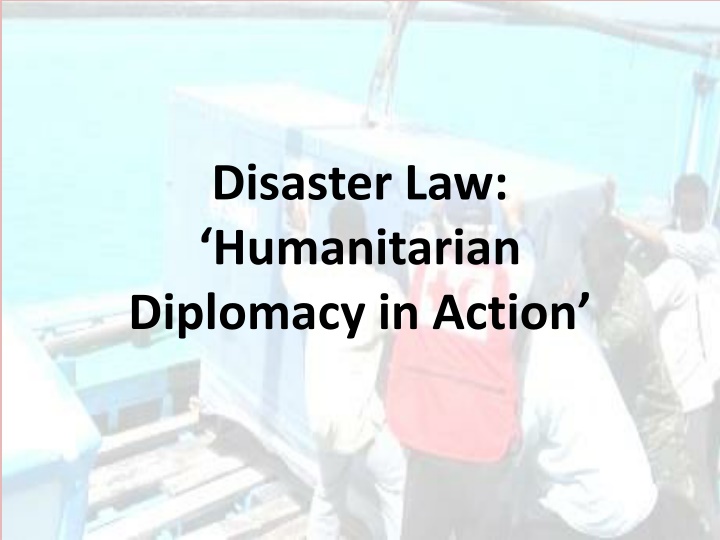 disaster law humanitarian diplomacy in action n.w