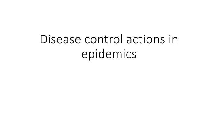 disease control actions in epidemics n.w