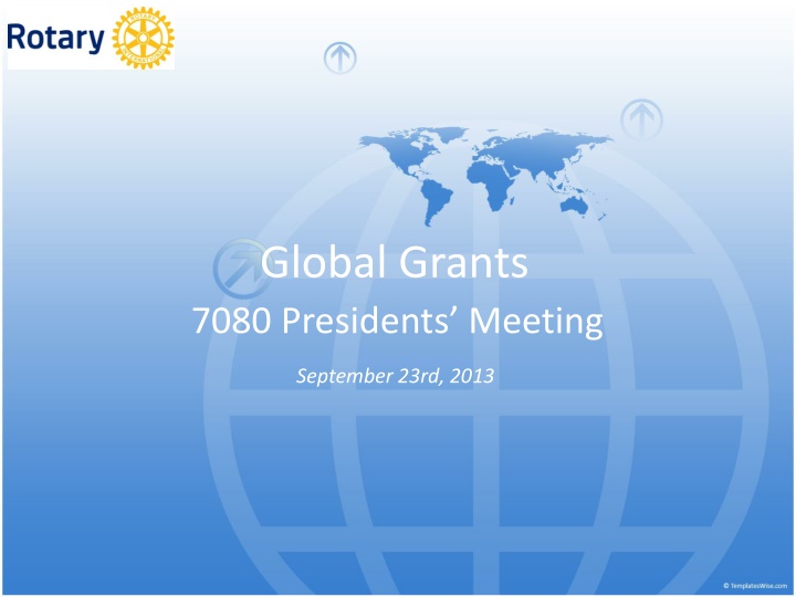 global grants 7080 presidents meeting n.w