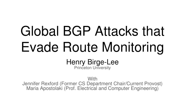 global bgp attacks that evade route monitoring n.w