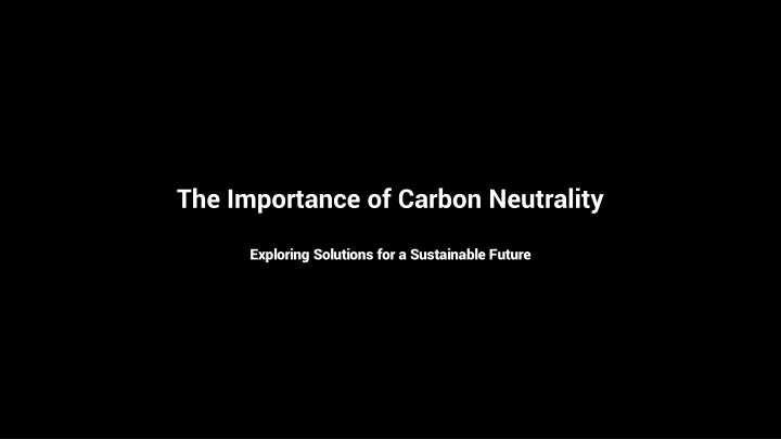 the importance of carbon neutrality n.w