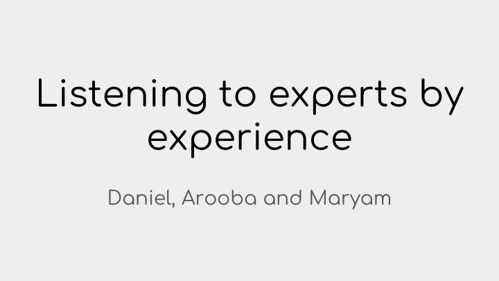 listening to experts by experience n.w