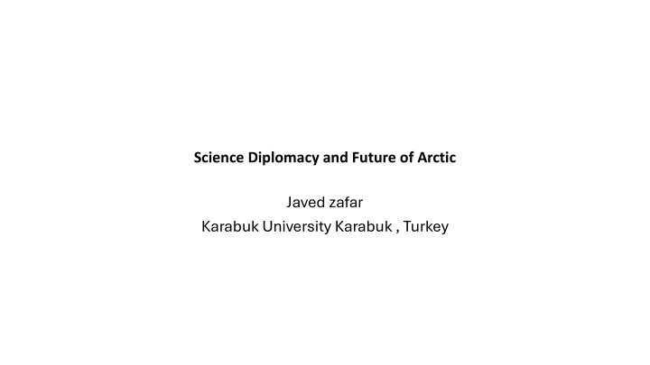 Importance of the Arctic in Global Climate Systems and Biodiversity