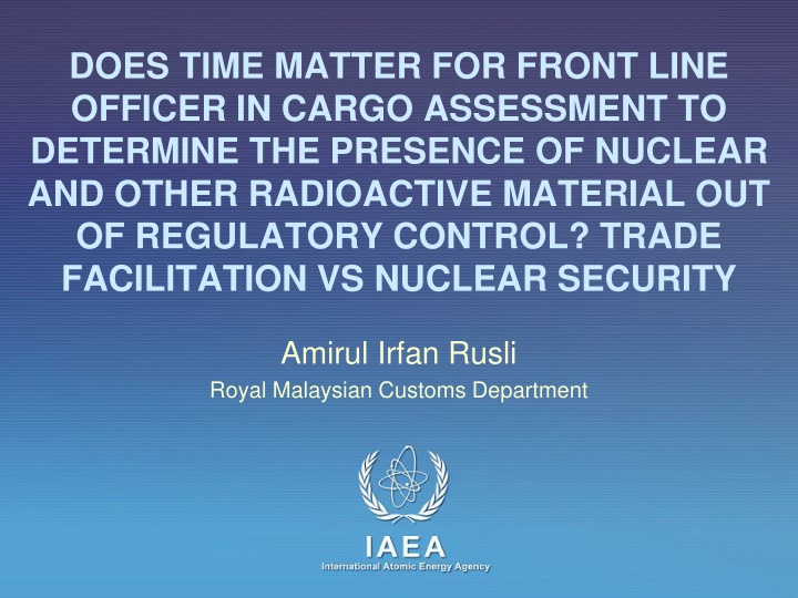 Time Importance in Front Line Cargo Assessment