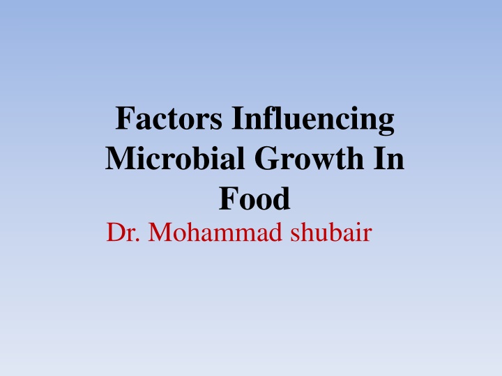 Factors Influencing Microbial Growth in Food Environment