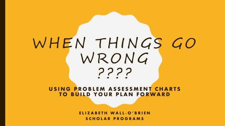 when things go wrong using problem assessment n.w