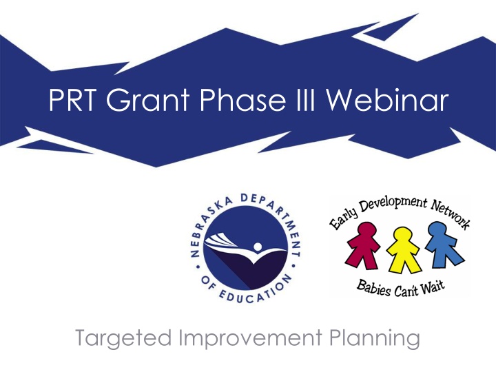prt grant phase iii webinar n.w