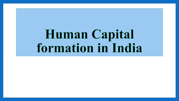 human capital formation in india n.w