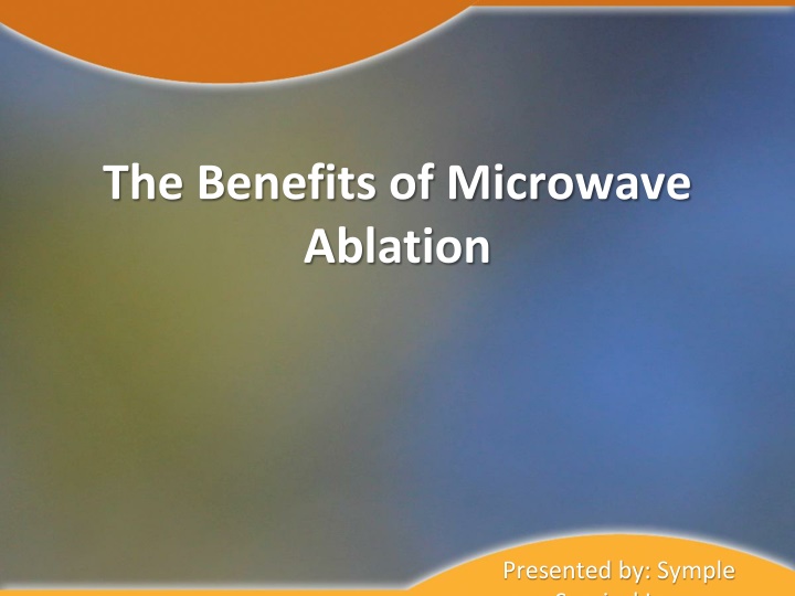 the benefits of microwave ablation n.w