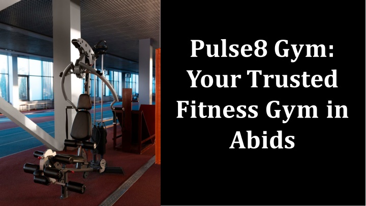 Pulse8 Gym Your Trusted Fitness Gym in Abids