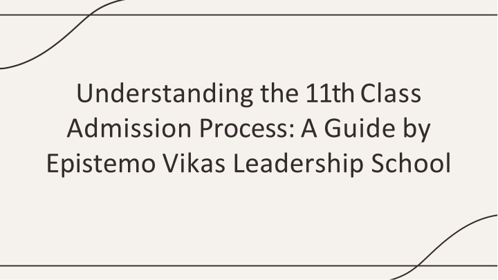 Understanding the 11th Class Admission Process A Guide by Epistemo Vikas Leadership School