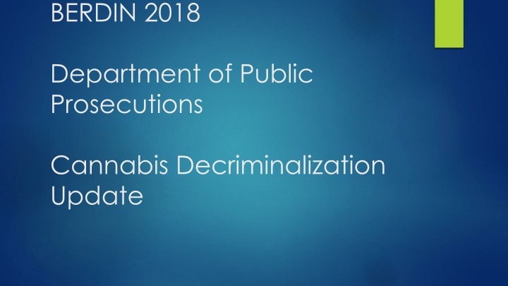 Decriminalization of Cannabis in Bermuda: Update 2018