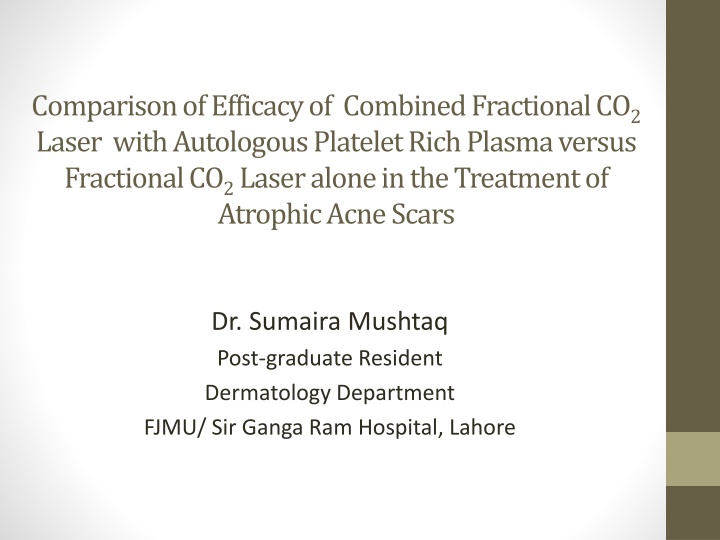 Comparison of Efficacy of Combined Fractional CO2 Laser with Autologous Platelet-Rich Plasma vs. Fractional CO2 Laser Alone in Treating Atrophic Acne Scars