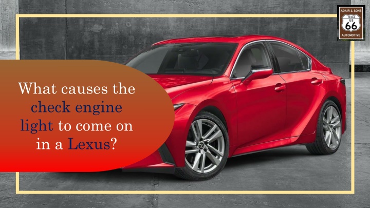 What causes the check engine light to come on in a Lexus