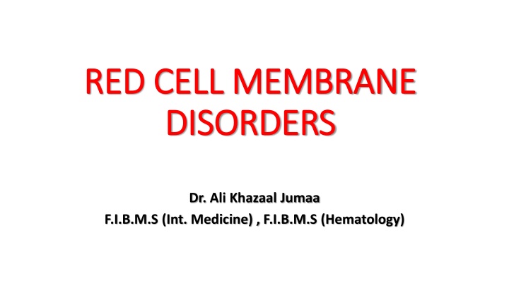 red cell membrane red cell membrane disorders n.w
