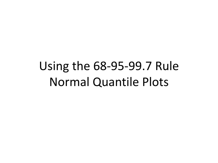 using the 68 95 99 7 rule normal quantile plots n.w