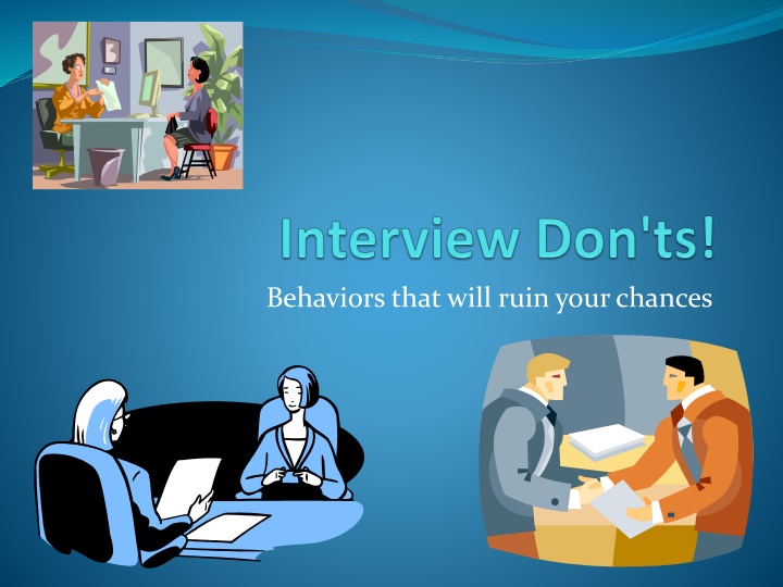 behaviors that will ruin your chances n.w