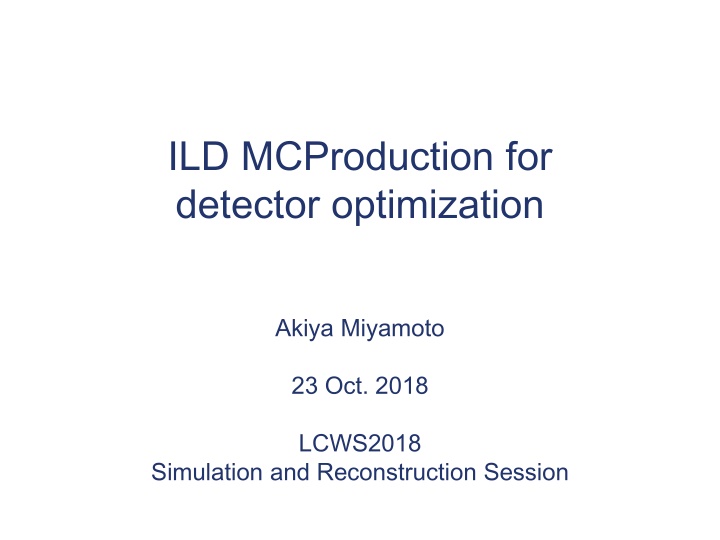 ILD MC Production for Detector Optimization