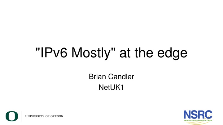 ipv6 mostly at the edge n.w