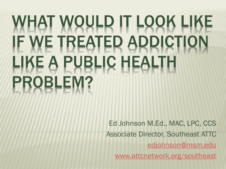 what would it look like if we treated addiction n.w