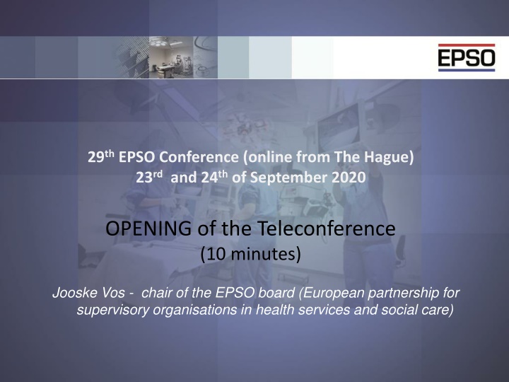 29th EPSO Conference - Opening of Teleconference with Jooske Vos, Chair of EPSO Board