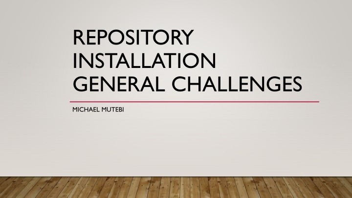 repository installation general challenges n.w