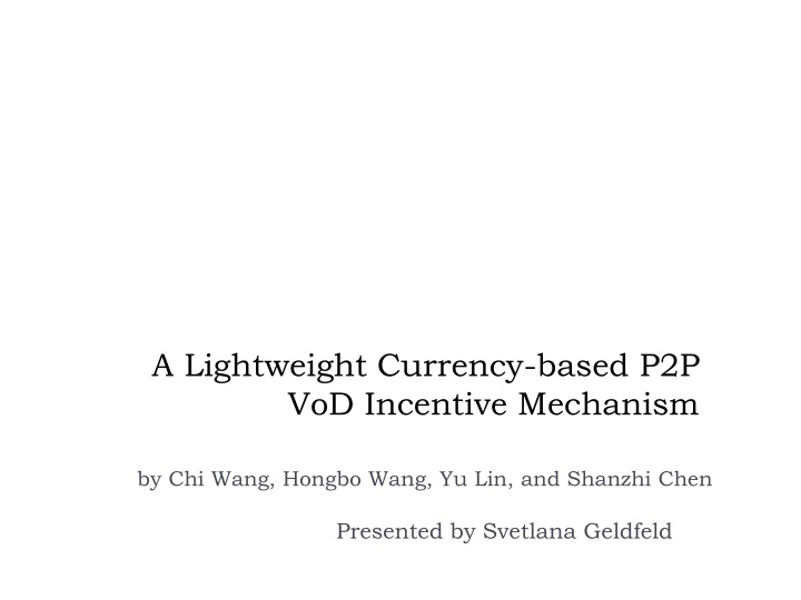 a lightweight currency based p2p vod incentive n.w