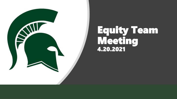 Equity Team Meeting Highlights - 4/20/2021