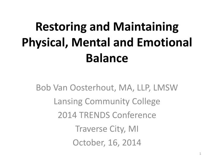 restoring and maintaining physical mental n.w