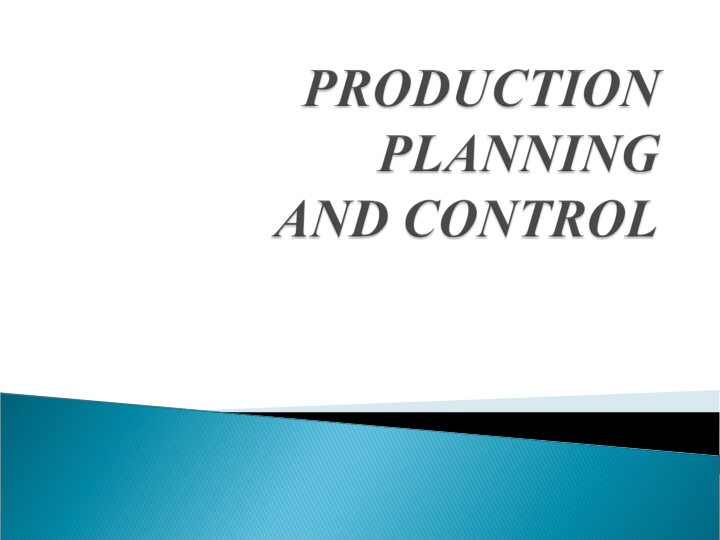 Efficient Production Planning and Control