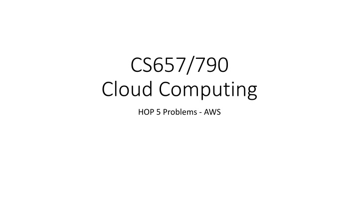 cs657 790 cloud computing n.w