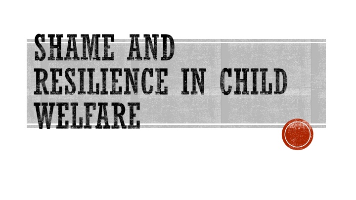 shame and resilience in child welfare n.w