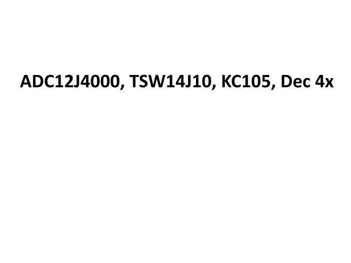 adc12j4000 tsw14j10 kc105 dec 4x n.w